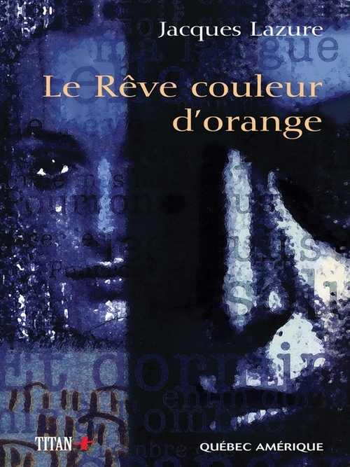 Couverture ebook de Le Rêve couleur d´orange, de Lazure J