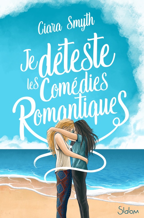 ebook cover of Je déteste les comédies romantiques, by Ciara Smyth
