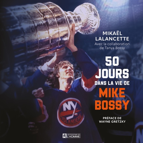 Couverture audiobook de 50 jours dans la vie de Mike Bossy, de Mikael Lalancette