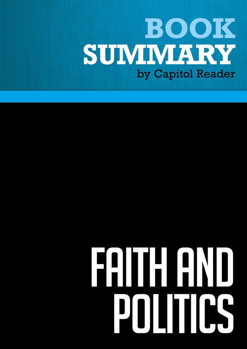 ebook cover of Summary: Faith and Politics, by Businessnews Publishing