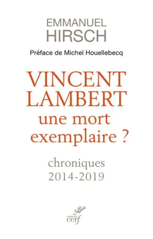 Couverture ebook de VINCENT LAMBERT, UNE MORT EXEMPLAIRE ? - CHRONIQUES 2014-2019, de Emmanuel Hirsch