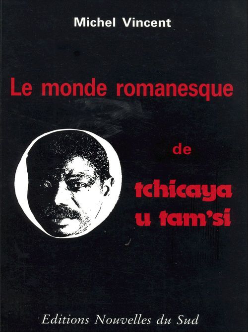 Couverture ebook de Le monde romanesque de Tchicaya U Tam'si, de Michel Vincent