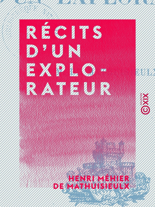 ebook cover of Récits d'un explorateur, by Henri Mehier De Mathuisieulx