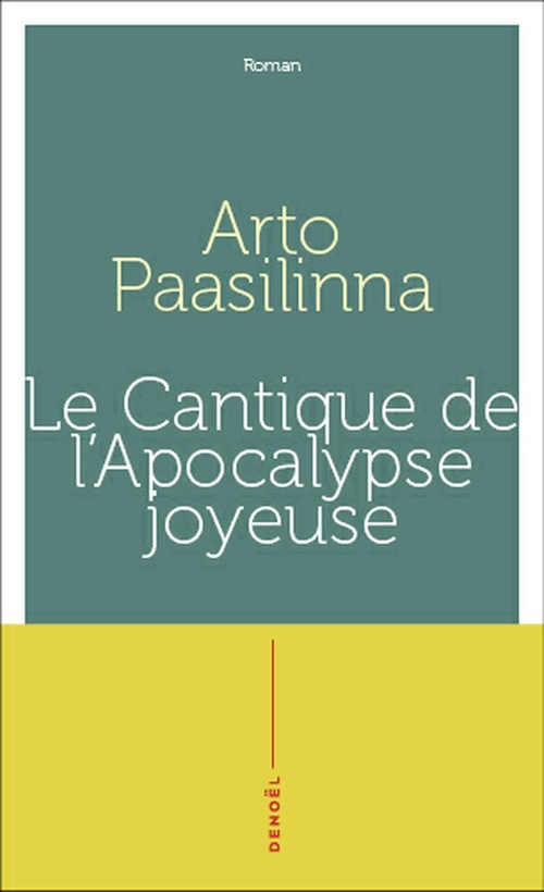 Couverture ebook de Le cantique de l'apocalypse joyeuse, de Arto Paasilinna, Anne Colin Du Terrail