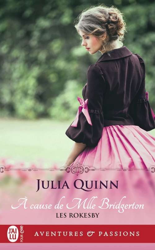 Couverture ebook de Les Rokesby (Tome 1) - À cause de Mlle Bridgerton, de Julia Quinn
