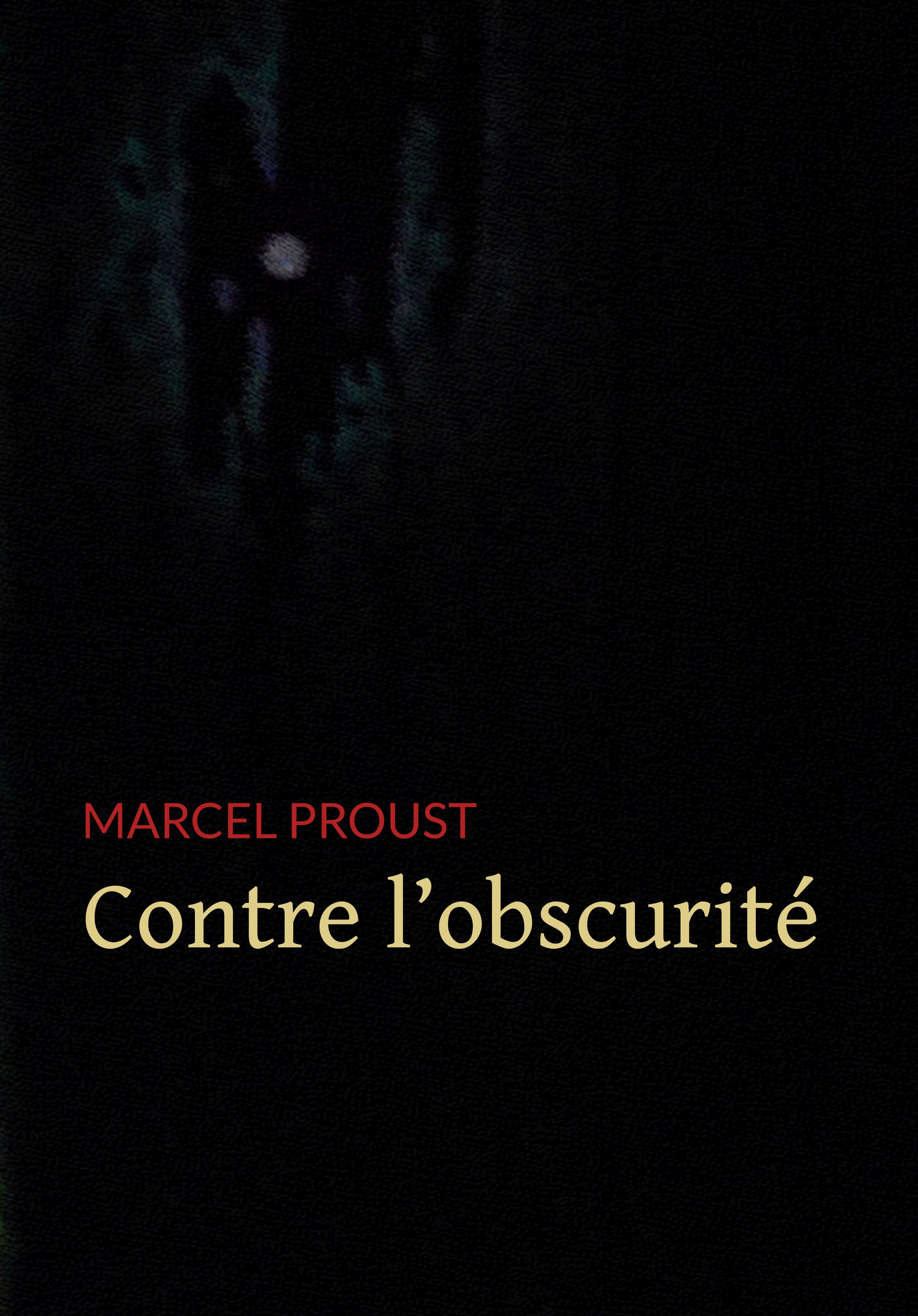 Couverture ebook de Contre l'Obscurité, de Marcel Proust