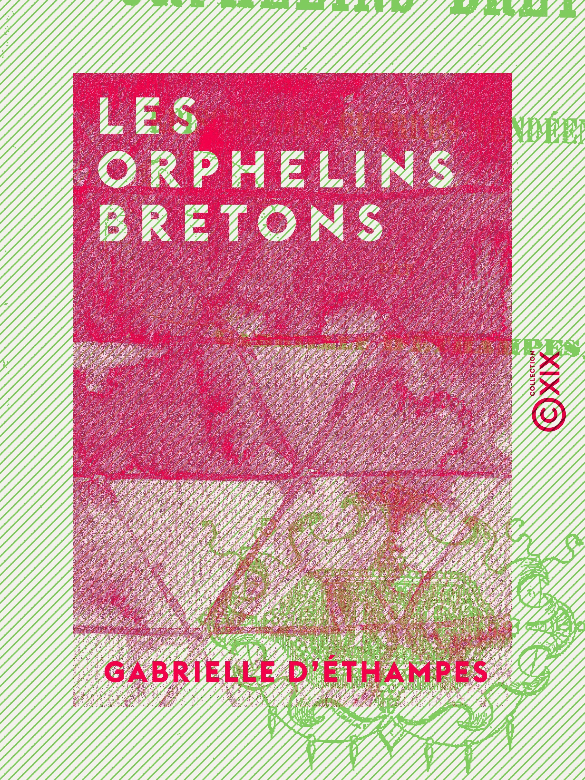 Couverture ebook de Les Orphelins bretons - Épisode des guerres vendéennes, de Gabrielle D' Ethampes