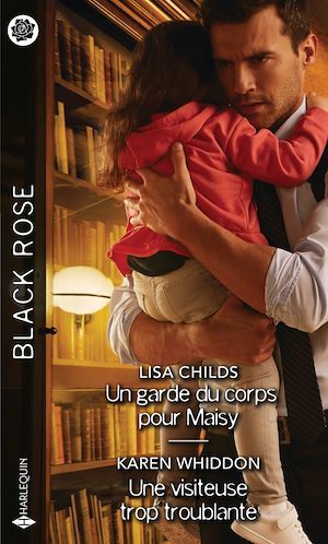 Couverture ebook de Un garde du corps pour Maisy - Une visiteuse trop troublante, de Lisa Childs, Karen Whiddon