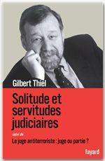 ebook cover of Solitudes et servitudes judiciaires, by Gilbert Thiel