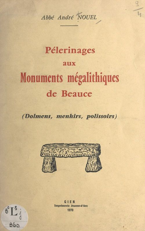 Couverture ebook de Pélerinages aux monuments mégalithiques de Beauce, de Andre Nouel
