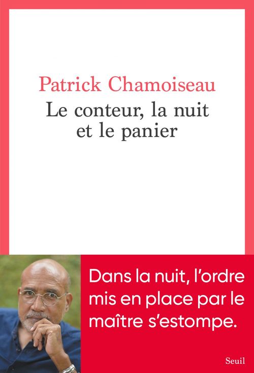 Couverture ebook de Le Conteur, la nuit et le panier, de Patrick Chamoiseau