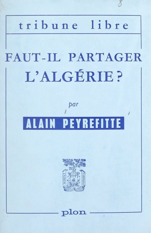 Couverture ebook de Faut-il partager l'Algérie, de Alain Peyrefitte