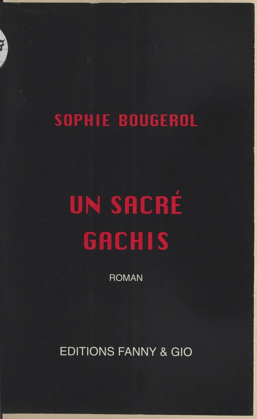 Couverture ebook de Un sacré gâchis, de Sophie Bougerol