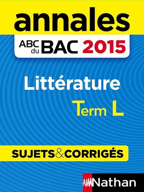 Couverture ebook de Annales ABC du BAC 2015 Littérature Term L - Sujets & corrigés, de Françoise Cahen