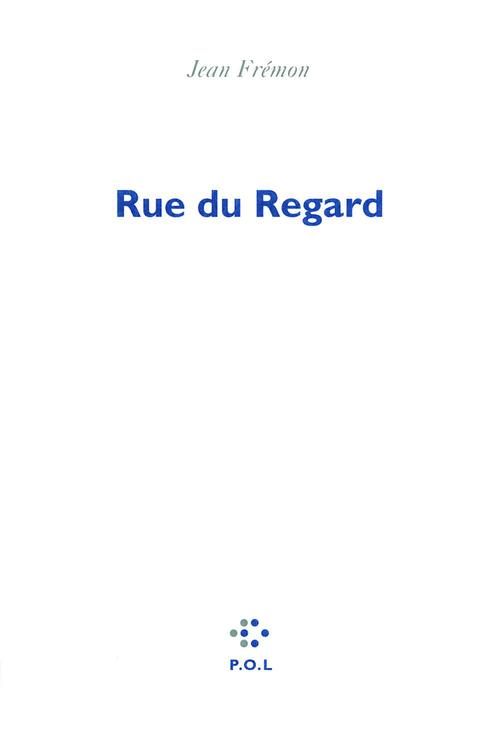 Couverture ebook de Rue du Regard, de Jean Frémon