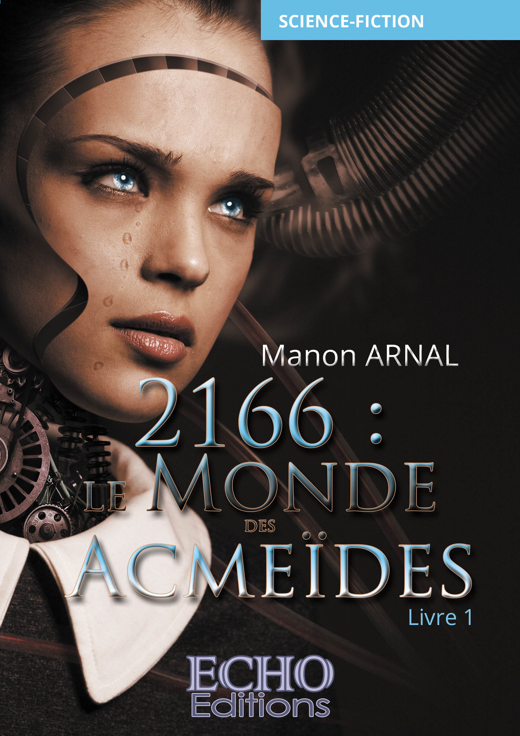 ebook cover of 2166 : le monde des Acmeïdes, by Manon Arnal