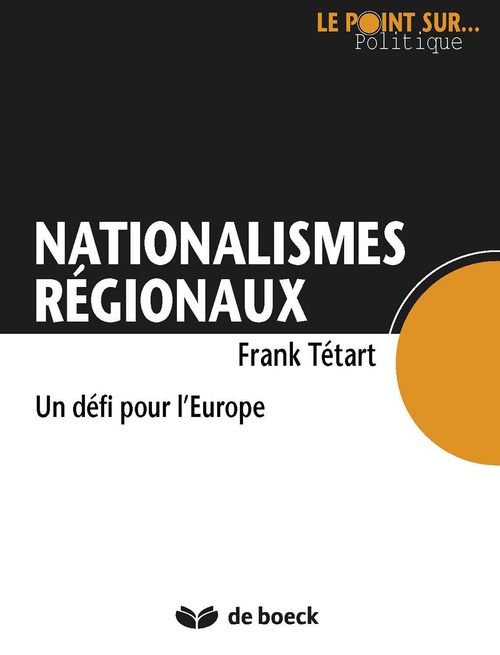 Couverture ebook de Nationalismes régionaux : Un défi pour l'Europe, de Frank Tétat, Frank Tétart