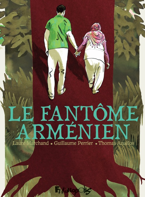 ebook cover of Le fantôme arménien, by Thomas Azuélos, Laure Marchand, Guillaume Perrier