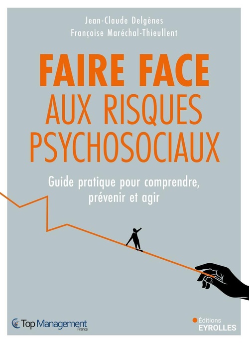 ebook cover of Faire face aux risques psychosociaux, by Jean-Claude Delgènes, Françoise Maréchal-Thieullent