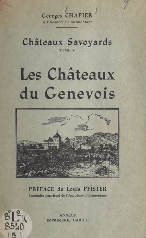 Couverture ebook de Châteaux savoyards (5). Les châteaux du Genevois, de Georges Chapier