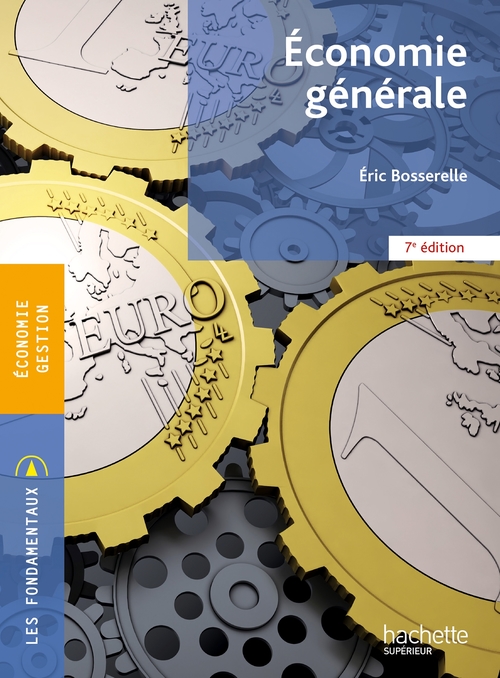 Couverture ebook de Les Fondamentaux - Economie Générale - Ebook epub, de Eric Bosserelle