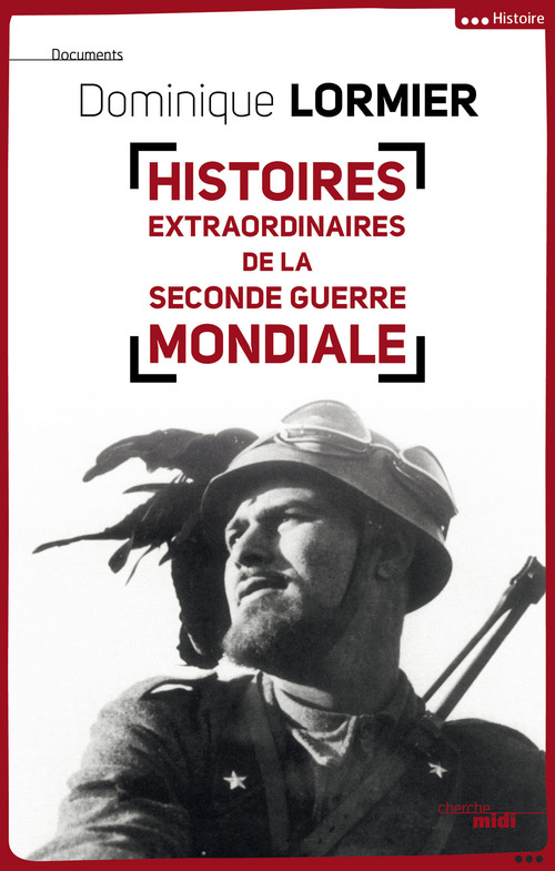 ebook cover of Histoires extraordinaires de la Seconde Guerre mondiale, by Dominique Lormier