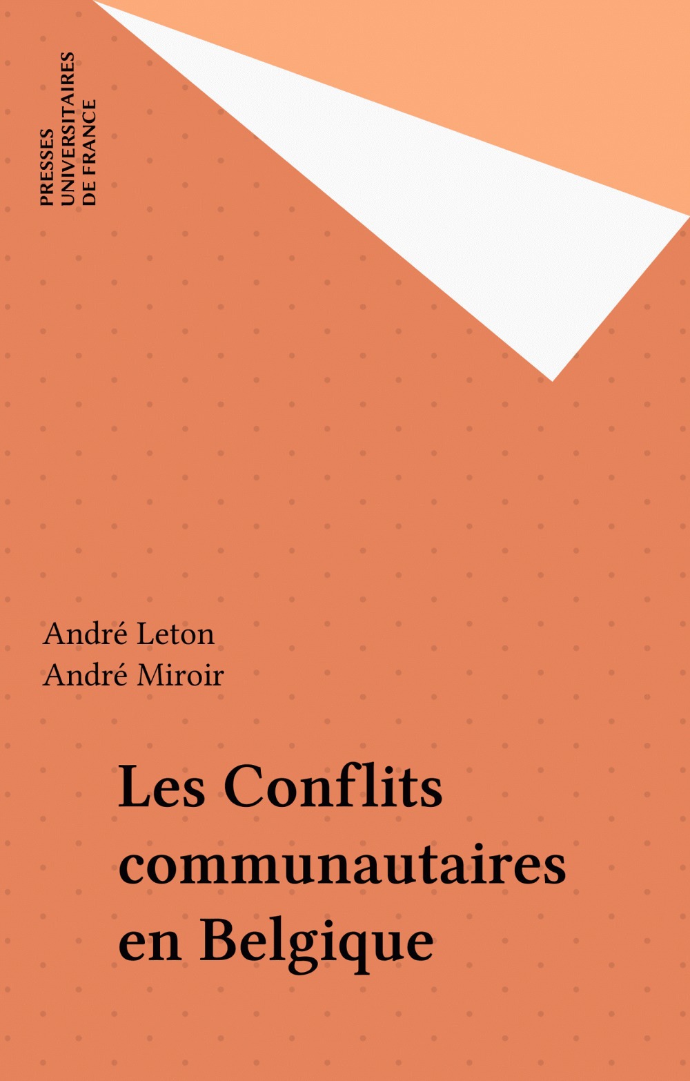 Couverture ebook de Les Conflits communautaires en Belgique, de André Leton, André Miroir