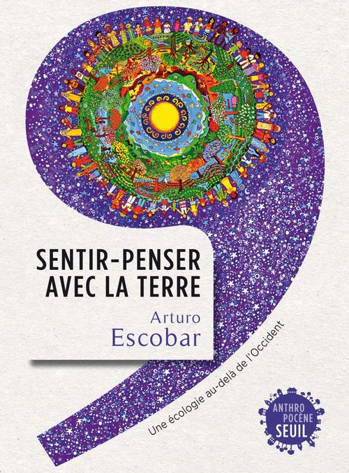 Couverture ebook de Sentir-penser avec la Terre, de Arturo Escobar