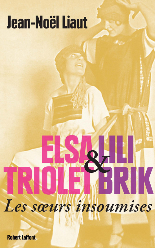 Couverture ebook de Elsa Triolet et Lili Brik, de Jean-Noël Liaut