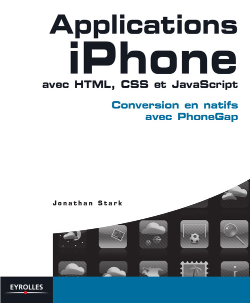 Couverture ebook de Applications iPhone avec HTML, CSS et JavaScript, de Jonathan Stark