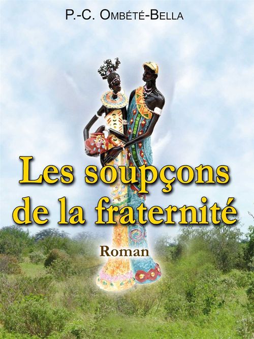 ebook cover of Les Soupçons de la fraternité, by P.-C. Ombete Bella