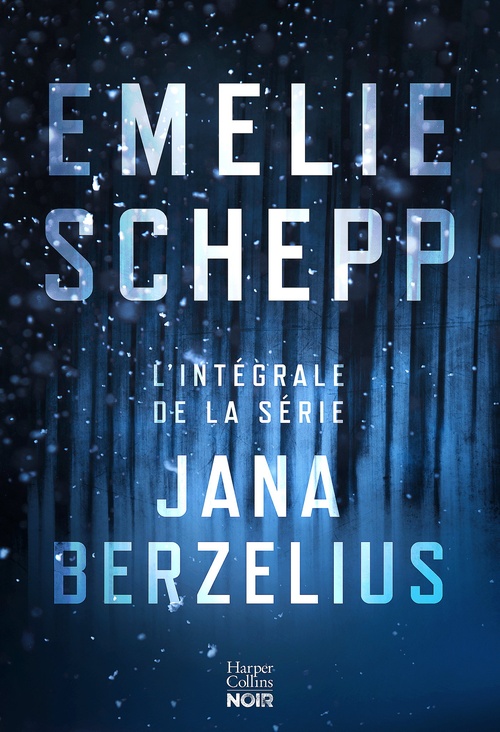 Couverture ebook de L'intégrale de la série Jana Berzelius, de Emelie Schepp