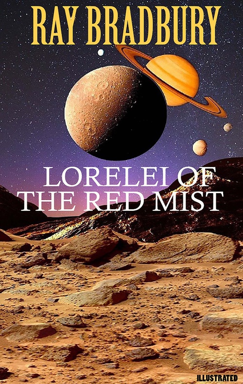 Couverture ebook de Lorelei of the Red Mist. Illustrated, de Ray Bradbury