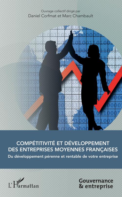 Couverture ebook de Compétitivité et développement des entreprises moyennes françaises, de Marc Chambault, Daniel Corfmat