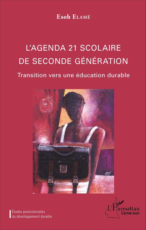Couverture ebook de L'agenda 21 scolaire de seconde génération, de Esoh Elamé