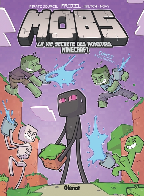 ebook cover of MOBS, La vie secrète des monstres Minecraft  - Tome 02, by Frigiel, Piratesourcil, Waltch