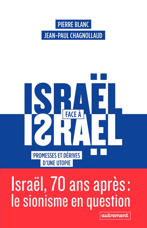Couverture ebook de Israël face à Israël, de Pierre Blanc, Jean-Paul Chagnollaud
