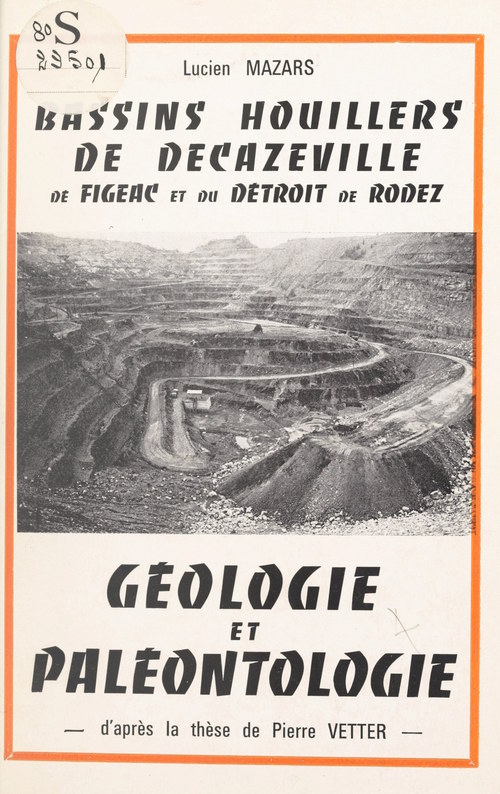 Couverture ebook de Géologie et paléontologie : bassins houillers de Decazeville, de Figeac et du détroit de Rodez, de Lucien Mazars