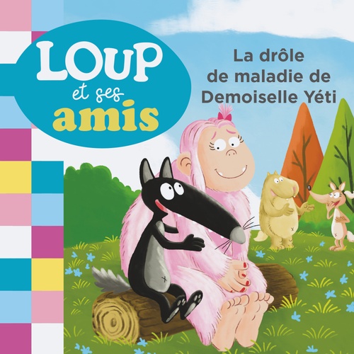 audiobook cover of Loup et ses amis - La drôle de maladie de Demoiselle Yéti, by Orianne Lallemand