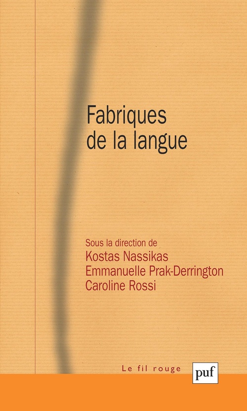 Couverture ebook de Fabriques de la langue, de Kostas Nassikas, Emmanuelle Prak-derrington, Caroline Rossi