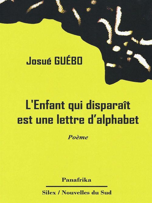 Couverture ebook de L'Enfant qui disparaît est une lettre d'alphabet, de Josue Guebo