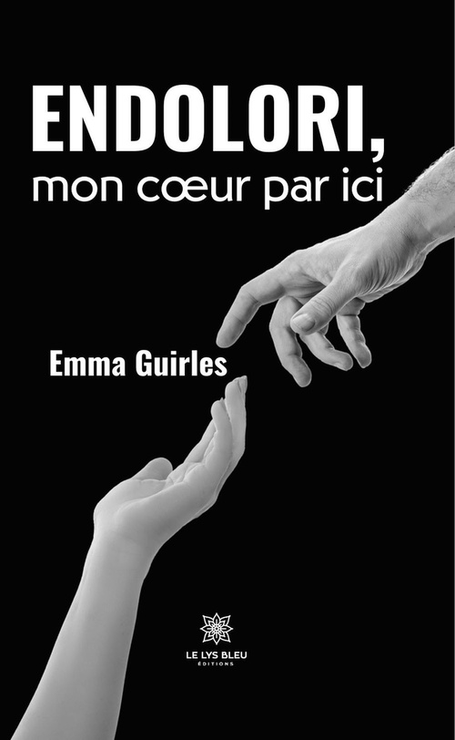 Couverture ebook de Endolori, mon coeur par ici, de Emma Guirles