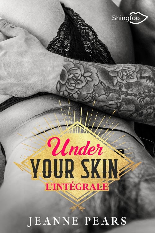 Couverture ebook de Under Your Skin - L'intégrale, de Jeanne Pears