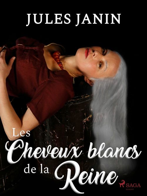 ebook cover of Les Cheveux blancs de la Reine, by Jules Janin