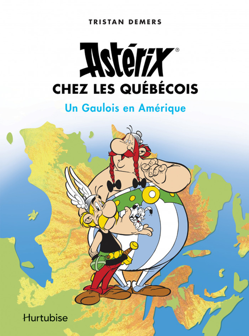 ebook cover of Astérix chez les Québécois, by Tristan Demers