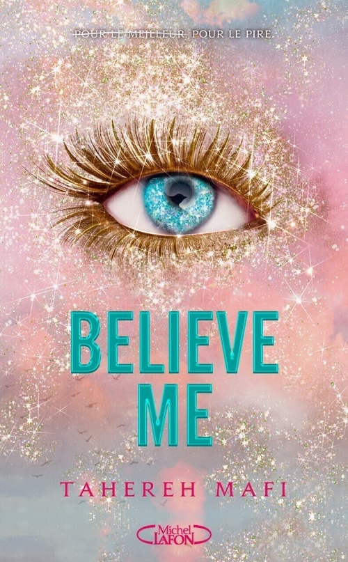 ebook cover of Believe Me, by Tahereh Mafi