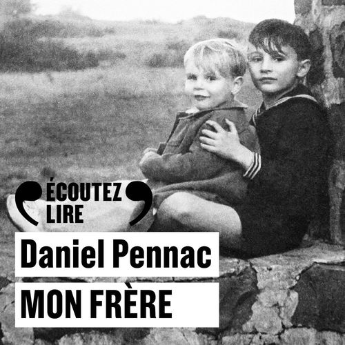 audiobook cover of Mon frère, by Pennac
