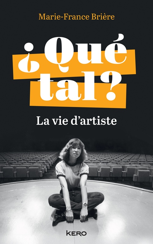 ebook cover of ¿ Qué tal ? - La vie d'artiste, by Marie-France Brière