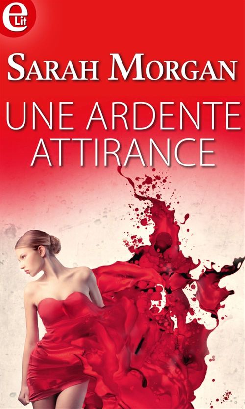 Couverture ebook de Une ardente attirance, de Sarah Morgan