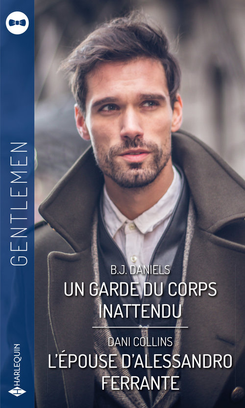 Couverture ebook de Un garde du corps inattendu - L'épouse d'Alessandro Ferrante, de B.J. Daniels, Dani Collins